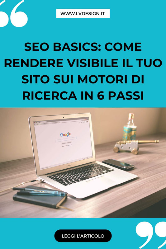 seo-basics-come-rendere-il-tuo-sito-visibile-sui-motori-di-ricerca-in-6-passi-lv-design-web-agency-bologna-2