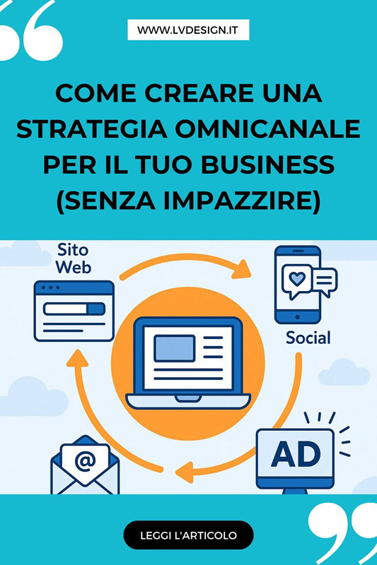 come-creare-una-strategia-omnicanale-per-il-tuo-business-lv-design-web-agency-bologna-2