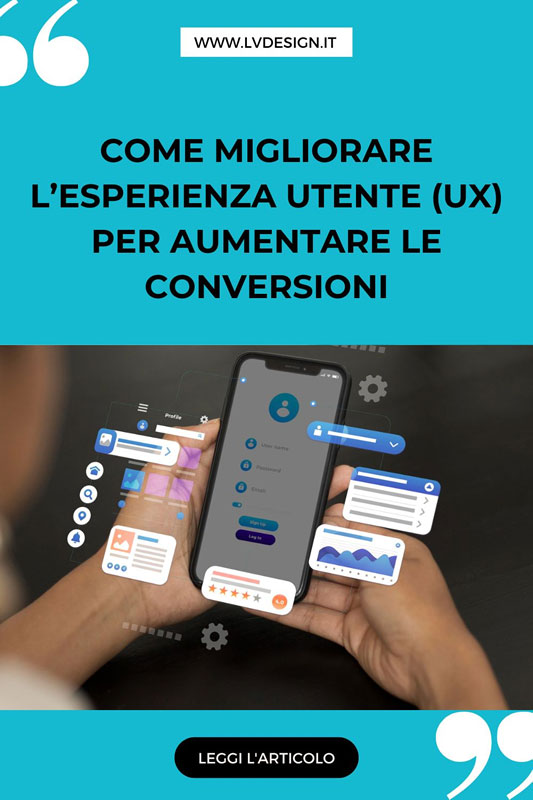 come-migliorare-lesperienza-utente-ux-per-aumentare-le-conversioni-lv-design-web-agency-2